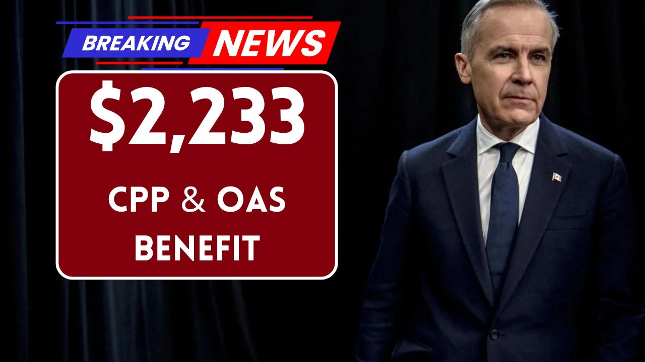 $2,233 CPP & OAS Benefit 2025, Check Payout Dates