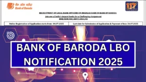 Bank Of Baroda LBO Notification 2025: Application Form, Recruitment, Vacancy