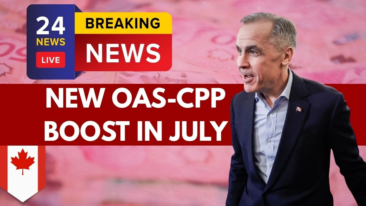 New OAS-CPP Boost July 2025, Check New Amount & Eligibility
